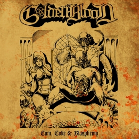 GOLDEN BLOOD - "Cum, Coke & Blasphemy" DIGIPAK
