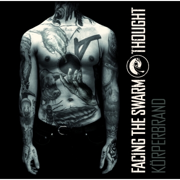 FACING THE SWARM THOUGHT - "Körperbrand" 12" GATEFOLD LP