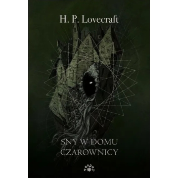 H.P. LOVECRAFT - "Sny w domu czarownicy"