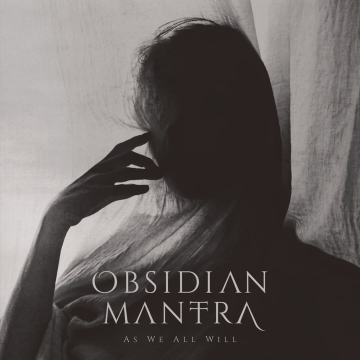 OBSIDIAN MANTRA - "As We All Will" CD