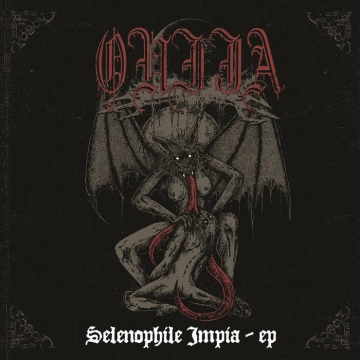 OUIJA - "Selenophile Impia" MCD